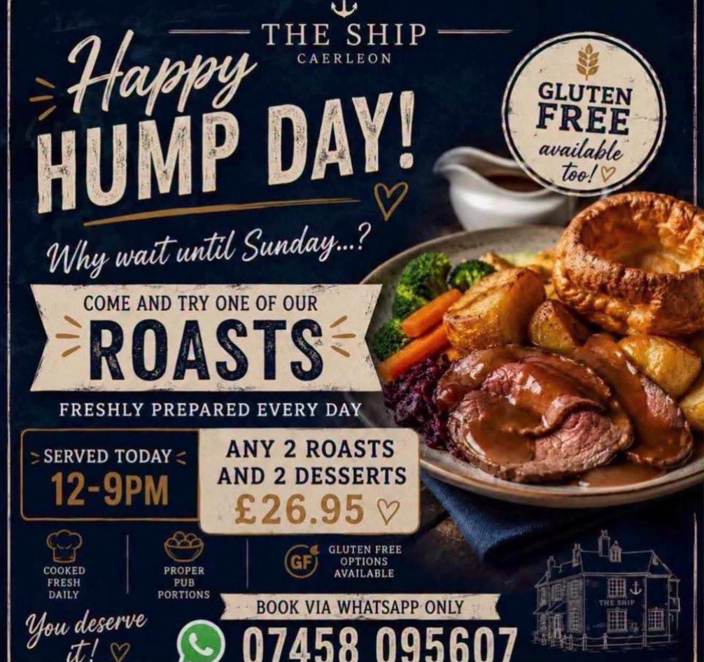 The pub’s poster for the Wednesday Mid Week Roast: any 2 roasts and 2 desserts for £26.95, served 12 to 9pm, gluten free available too, book via WhatsApp only on 07458 095607